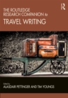 The Routledge Research Companion to Travel Writing - eBook