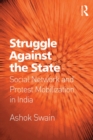 Struggle Against the State : Social Network and Protest Mobilization in India - eBook