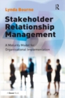Stakeholder Relationship Management : A Maturity Model for Organisational Implementation - eBook