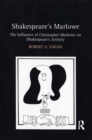 Shakespeare's Marlowe : The Influence of Christopher Marlowe on Shakespeare's Artistry - eBook