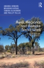 Rural, Regional and Remote Social Work : Practice Research from Australia - eBook