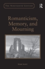 Romanticism, Memory, and Mourning - eBook