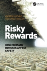 Risky Rewards : How Company Bonuses Affect Safety - eBook