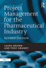 Project Management for the Pharmaceutical Industry - eBook