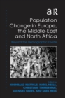 Population Change in Europe, the Middle-East and North Africa : Beyond the Demographic Divide - eBook