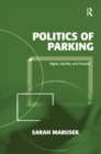 Politics of Parking : Rights, Identity, and Property - eBook