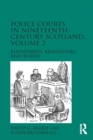 Police Courts in Nineteenth-Century Scotland, Volume 2 : Boundaries, Behaviours and Bodies - eBook