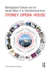 Participatory Culture and the Social Value of an Architectural Icon: Sydney Opera House - eBook