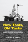 New Tools, Old Tasks : Safety Implications of New Technologies and Work Processes for Integrated Operations in the Petroleum Industry - eBook