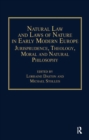 Natural Law and Laws of Nature in Early Modern Europe : Jurisprudence, Theology, Moral and Natural Philosophy - eBook