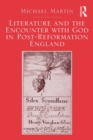Literature and the Encounter with God in Post-Reformation England - eBook