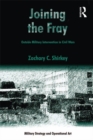 Joining the Fray : Outside Military Intervention in Civil Wars - eBook