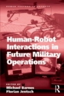 Human-Robot Interactions in Future Military Operations - eBook