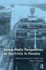 Global Media Perspectives on the Crisis in Panama - eBook