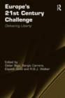 Europe's 21st Century Challenge : Delivering Liberty - eBook