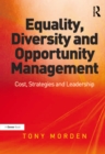 Equality, Diversity and Opportunity Management : Costs, Strategies and Leadership - eBook
