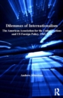 Dilemmas of Internationalism : The American Association for the United Nations and US Foreign Policy, 1941-1948 - eBook