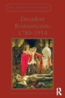 Decadent Romanticism: 1780-1914 - eBook