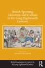 British Sporting Literature and Culture in the Long Eighteenth Century - eBook