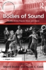 Bodies of Sound : Studies Across Popular Music and Dance - eBook