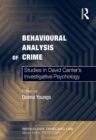Behavioural Analysis of Crime : Studies in David Canter's Investigative Psychology - eBook