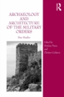 Archaeology and Architecture of the Military Orders : New Studies - eBook