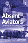 Absent Aviators : Gender Issues in Aviation - eBook