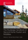 The Routledge Handbook of Second Home Tourism and Mobilities - eBook