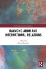 Raymond Aron and International Relations - eBook
