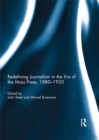 Redefining Journalism in the Era of the Mass Press, 1880-1920 - eBook