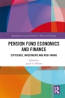 Pension Fund Economics and Finance : Efficiency, Investments and Risk-Taking - eBook