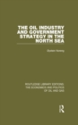 The Oil Industry and Government Strategy in the North Sea - eBook