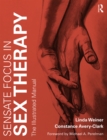 Sensate Focus in Sex Therapy : The Illustrated Manual - eBook