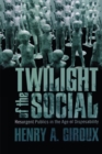 Twilight of the Social : Resurgent Politics in an Age of Disposability - eBook