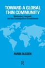 Toward a Global Thin Community : Nietzsche, Foucault, and the Cosmopolitan Commitment - eBook