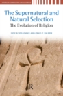 Supernatural and Natural Selection : Religion and Evolutionary Success - eBook