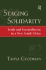 Staging Solidarity : Truth and Reconciliation in a New South Africa - eBook
