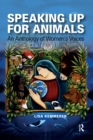 Speaking Up for Animals : An Anthology of Women's Voices - eBook