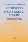 Rethinking Sociological Theory : Introducing and Explaining a Scientific Theoretical Sociology - eBook