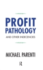 Profit Pathology and Other Indecencies - eBook
