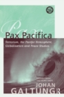 Pax Pacifica : Terrorism, the Pacific Hemisphere, Globalization and Peace Studies - eBook
