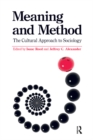 Meaning and Method : The Cultural Approach to Sociology - eBook