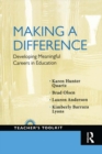 Making a Difference : Developing Meaningful Careers in Education - eBook