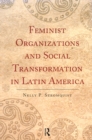 Feminist Organizations and Social Transformation in Latin America - eBook