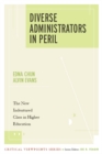 Diverse Administrators in Peril : The New Indentured Class in Higher Education - eBook