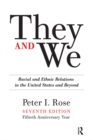 They and We : Racial and Ethnic Relations in the United States-And Beyond - eBook