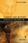 Gandhi and Beyond : Nonviolence for a New Political Age - eBook