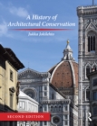 A History of Architectural Conservation - eBook
