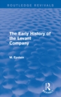 The Early History of the Levant Company - eBook