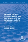 Homes of the London Poor and the Bitter Cry of Outcast London - eBook